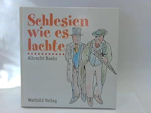 Bild des Verkufers fr Schlesien wie es lachte. Eine Sammlung schlesischen Humors zum Verkauf von Celler Versandantiquariat