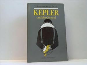 Bild des Verkufers fr Kepler und der General. Historischer Roman zum Verkauf von Celler Versandantiquariat