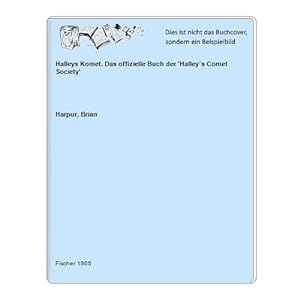 Halleys Komet. Das offizielle Buch der 'Halley s Comet Society'