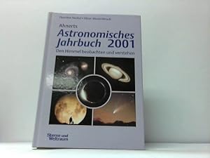 Immagine del venditore per Ahnerts Astronomisches Jahrbuch 2001. Den Himmel beobachten und verstehen venduto da Celler Versandantiquariat