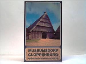 Museumsführer Museumsdorf Cloppenburg. Niedersächisches Freilichtmuseum