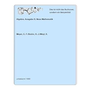 Seller image for Algebra. Ausgabe B. Neue Mathematik for sale by Celler Versandantiquariat