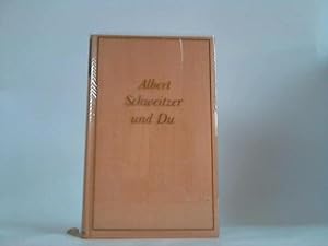 Albert Schweitzer und Du