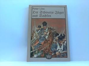 Bild des Verkufers fr Der Schwarze Jger aus Sachsen zum Verkauf von Celler Versandantiquariat