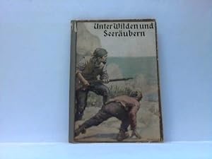 Bild des Verkufers fr Unter Wilden und Seerubern. Erzhlungen aus dem dunklen Erdteil zum Verkauf von Celler Versandantiquariat