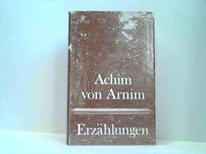 Image du vendeur pour Achim von Arnim. Erzhlungen mis en vente par Celler Versandantiquariat