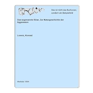 Seller image for Das sogenannte Bse. Zur Naturgeschichte der Aggression for sale by Celler Versandantiquariat