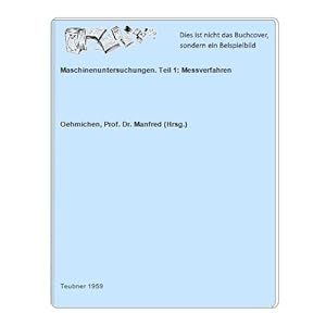 Seller image for Maschinenuntersuchungen. Teil 1: Messverfahren for sale by Celler Versandantiquariat