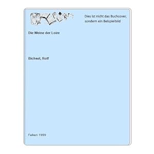 Imagen del vendedor de Die Weine der Loire a la venta por Celler Versandantiquariat