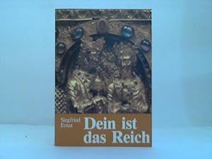 Bild des Verkufers fr Dein ist das Reich. Vom Plan Gottes mit den Menschen und den Ideologien zum Verkauf von Celler Versandantiquariat