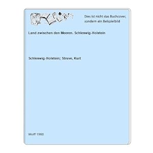 Seller image for Land zwischen den Meeren. Schleswig-Holstein for sale by Celler Versandantiquariat