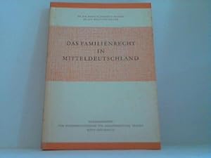 Das Familienrecht in Mitteldeutschland. Mit dem Wortlaut des Familiengesetzbuches im Anhang