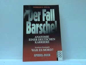 Der Fall Barschel. Anatomie einer deutschen Karriere