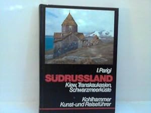 Südrussland. Kiew, Transkaukasien, Schwarzmeerküste. Kunst- und Reiseführer