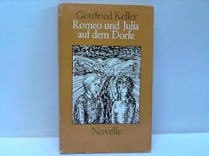 Bild des Verkufers fr Romeo und Julia auf dem Dorfe. Novelle zum Verkauf von Celler Versandantiquariat