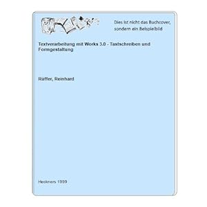 Bild des Verkufers fr Textverarbeitung mit Works 3.0 - Tastschreiben und Formgestaltung zum Verkauf von Celler Versandantiquariat