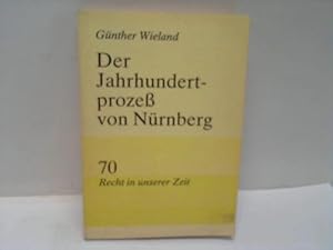 Der Jahrhundertprozeß von Nürnberg. Nazi- und Kriegsverbrecher vor Gericht