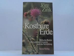 Kostbare Erde. Biblische Reden über unseren Umgang mit der Schöpfung