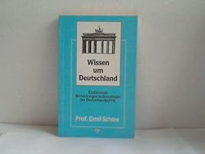 Wissen um Deutschland. Einführende Bemerkungen zu Grundlagen der Deutschlandpolitik