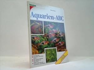 Aquarien-ABC. Profi-Tips für Einsteiger