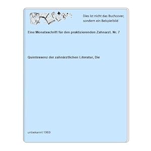 Eine Monatsschrift für den praktizierenden Zahnarzt. Nr. 7