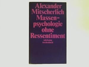 Immagine del venditore per Massenpsychologie ohne Ressentiment. Sozialpsychologische Betrachtungen venduto da Celler Versandantiquariat