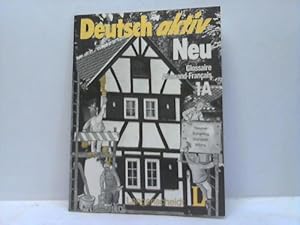 Seller image for Deutsch aktiv Neu. Un manuel destin  des adultes Glossaire Allemand-Francais 1A for sale by Celler Versandantiquariat