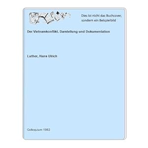 Der Vietnamkonflikt. Darstellung und Dokumentation