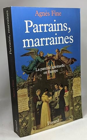 Seller image for Parrains marraines: La parent spirituelle en Europe for sale by crealivres