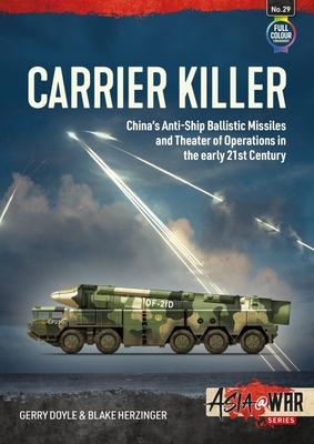 Image du vendeur pour Carrier Killer: China\ s Anti-Ship Ballistic Missiles and Theatre of Operations in the Early 21st Century mis en vente par moluna