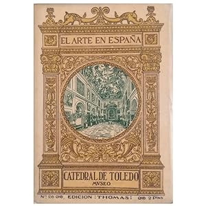 Imagen del vendedor de EL ARTE EN ESPAA N 26: CATEDRAL DE TOLEDO. MUSEO a la venta por LIBRERIA CLIO