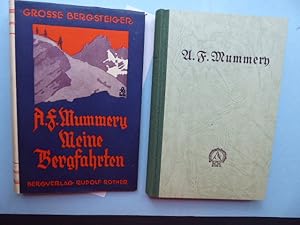 Meine Bergfahrten in den Alpen und im Kaukasus. Von A. F. Mummery. Übertragung aus dem Englischen...