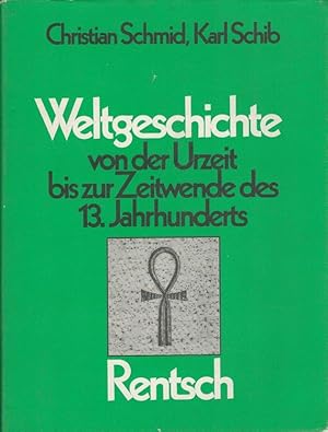 Imagen del vendedor de Weltgeschichte von der Urzeit bis zur Zeitwende des 13. Jahrhunderts. [Kt. von Renato Quadri] a la venta por Versandantiquariat Nussbaum