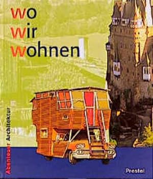 Imagen del vendedor de Wo wir wohnen a la venta por Gerald Wollermann