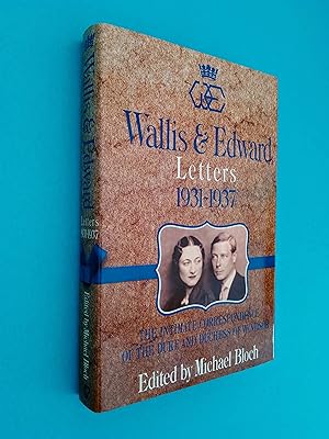 Seller image for Wallis and Edward Letters 1931-1937: The Intimate Correspondence of the Duke and Duchess of Windsor for sale by Books & Bobs