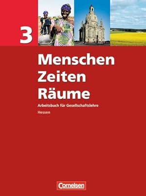Seller image for Menschen-Zeiten-Rume - Arbeitsbuch fr Gesellschaftslehre - Hessen: Band 3 - Schlerbuch for sale by Gerald Wollermann