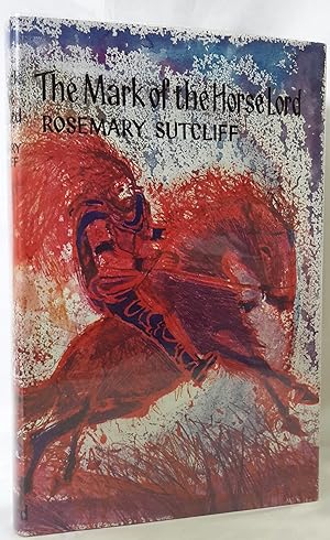 the mark of the horse lord by rosemary sutcliff the mark of the horse lord by rosemary sutcliff