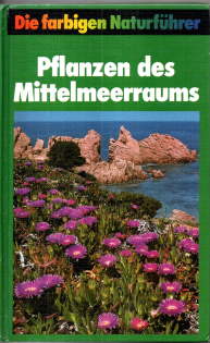 Bild des Verkufers fr Pflanzen des Mittelmeerraums. Die farbigen Naturfhrer. zum Verkauf von Leonardu