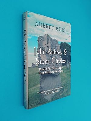 John Aubrey & Stone Circles: Britain's First Archaeologist, From Avebury to Stonehenge