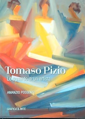 Seller image for Tomaso Pizio. Lo sguardo di un artista for sale by Librodifaccia