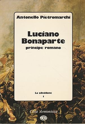 Bild des Verkufers fr Luciano Bonaparte, principe romano zum Verkauf von Messinissa libri