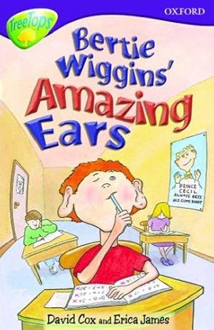 Seller image for Oxford Reading Tree: Stage 11: TreeTops: Bertie Wiggins' Amazing Ears: Bertie Wiggins' Amazing Ears (Oxford Reading Tree Treetops) for sale by WeBuyBooks
