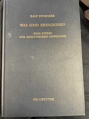 Was sind Ereignisse? : Eine Studie zur analytischen Ontologie. von / Quellen und Studien zur Phil...