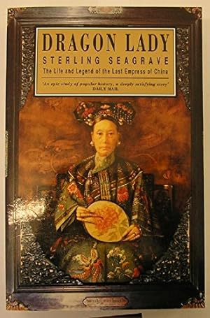 Bild des Verkufers fr Dragon Lady: The Life And Legend Of The Last Empress Of China zum Verkauf von WeBuyBooks