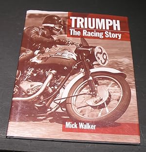 Bild des Verkufers fr Triumph; The Racing Story. zum Verkauf von powellbooks Somerset UK.