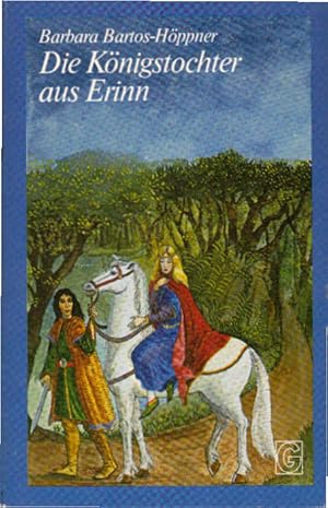 Die Königstochter aus Erinn : e. irische Liebesgeschichte. Goldmann-Jugend-Taschenbücher ; Bd. Ju...