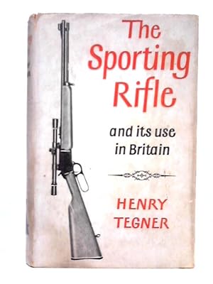 Image du vendeur pour The Sporting Rifle and Its Use in Britain mis en vente par World of Rare Books