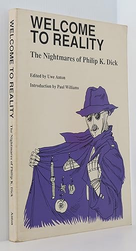 Seller image for Welcome to Reality: The Nightmares of Philip K. Dick for sale by Durdles Books (IOBA) (PBFA)