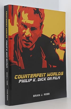 Seller image for Counterfeit Worlds: Philip K. Dick on Film for sale by Durdles Books (IOBA) (PBFA)