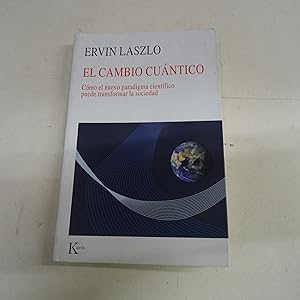 Imagen del vendedor de EL CAMBIO CUANTICO. Cmo el nuevo paradigma cientfico puede transformar la sociedad. a la venta por Librera J. Cintas